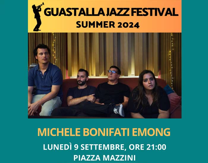 Guastalla Jazz Festival: si recupera lunedì sera il concerto del quartetto Michele Bonifati Emong