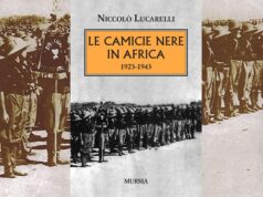 “Le camicie nere in Africa. 1923-1943”, presentazione letteraria il 4 aprile in Istoreco