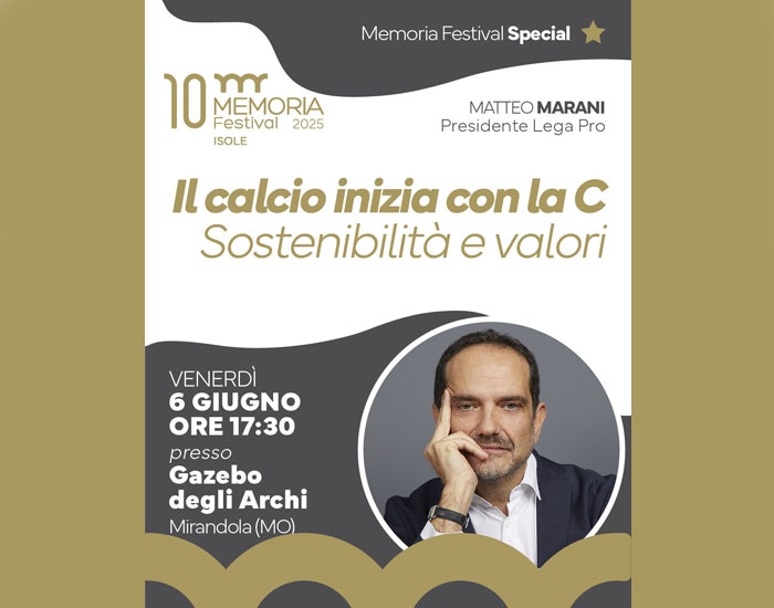 Memoria Festival 2025: il presidente di Lega pro Marani ospite “special”
